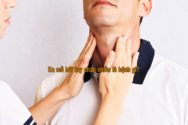 nguyên nhân ra mồ hôi tay chân