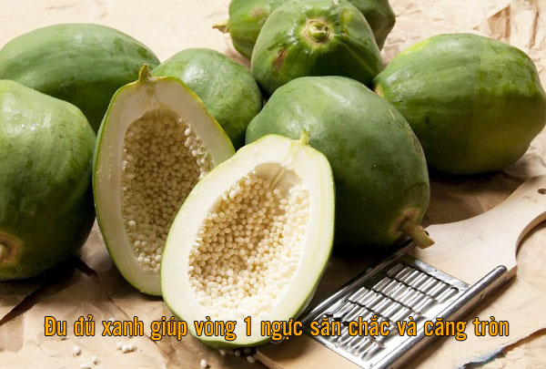 Đu đủ xanh giúp vòng 1