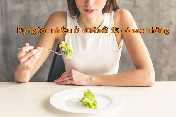 15 tuổi bị rụng tóc nhiều