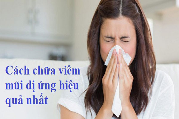 cách chữa viêm mũi dị ứng hiệu quả nhất