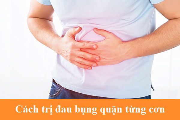 cách trị đau bụng quặn từng cơn