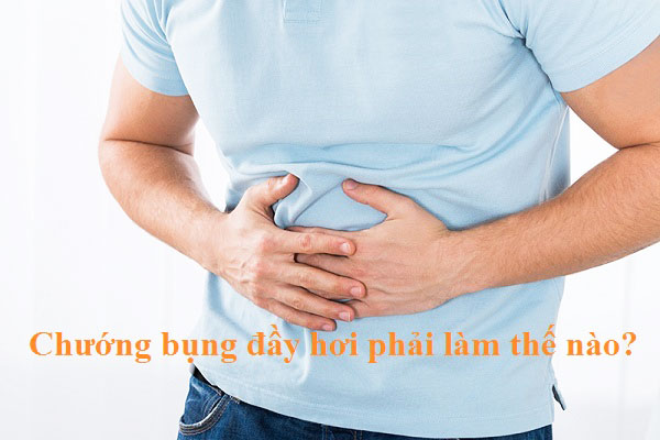 chướng bụng đầy hơi phải làm thế nào