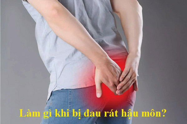 làm gì khi bị đau rát hậu môn