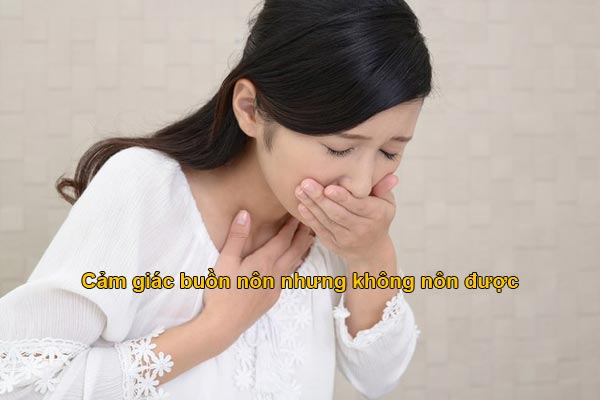 buồn nôn nhưng không nôn