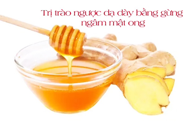 Trị trào ngược dạ dày bằng gừng ngâm mật ong